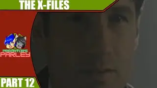 Let's Play The X-Files [12] | Trust No One.