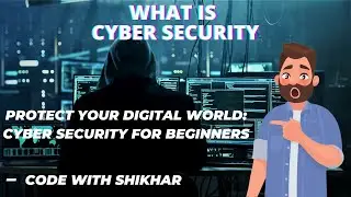Protect Your Digital World: Cyber Security for Beginners