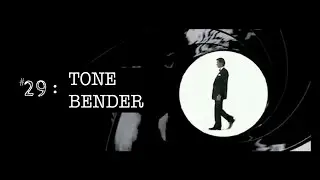 THE TONE BENDER | THE EVOLUTION OF FUZZ #29
