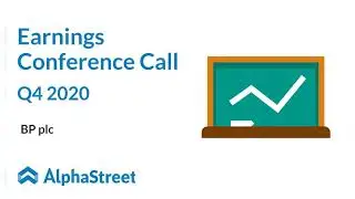BP Stock | BP Plc   Q4 2020 Earnings Call