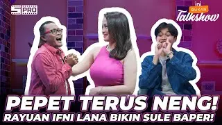 IBT 161: GAS TERUS! RAYUAN NENG IFNI BUAT KANG SULE SIAP BUKA HATI?! NJAN SIAP KASIH RESTU!