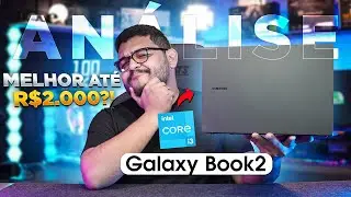 Notebook Samsung GALAXY BOOK 2 com Intel i3 ainda VALE A PENA? Análise completa!