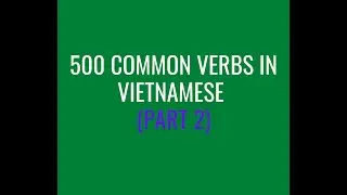 500 COMMON VERBS IN VIETNAMESE (Part 2) #learn_vietnamese