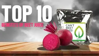 Top 10 Benefits of Beet Juice