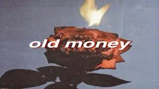 old money by lana del rey