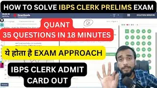 HOW TO ATTEMPT IBPS CLERK PRELIMS EXAM | IBPS CLERK ADMIT CARD OUT | IBPS CLERK 2024 |