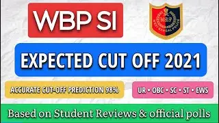 WBP SI PRELIMINARY EXPECTED CUT OFF 2021 || Wbp SI 2021 preliminary cut off || West Bengal POLICE SI