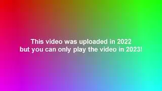 You can only play this video in 2023