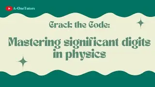 Crack the Code: Mastering Significant Digits in Physics!