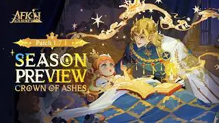 Season Preview: 1.7.1 Crown of Ashes | AFK Journey