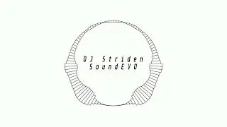 DJ Striden - SoundEVO [Anthem Season 2]