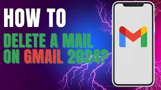 How to Delete a Mail on Gmail 2024?