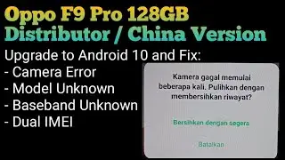Oppo F9 Pro Fix Camera Error after Upgrade to Android 10 | Model & Baseband Unknown 