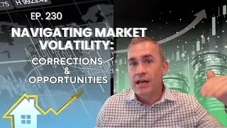 Navigating Market Volatility: Corrections and Opportunities