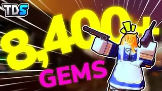 How I got 8,400 GEMS IN A DAY on TDS - Tower Defense Simulator (ROBLOX)