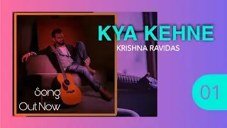 Kya Kehne | Krishna Ravidas | New Song 2025 | Abhishek Kumar
