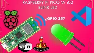 Raspberry Pi Pico W :02 blink led  ¿GPIO25? Micropython VS code