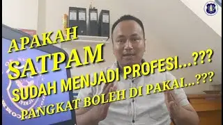 APAKAH SATPAM SUDAH MENJADI PROFESI...??? APAKAH BOLEH PAKAI PANGKAT, INI JAWABANNYA...
