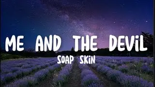 Me and the devil - soap&skin (Lyrics)