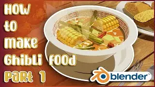 How to make Ghibli food in blender | Part 1