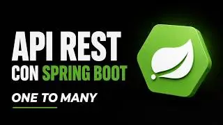 CRUD API Rest con relación @OneToMany en Spring Boot