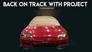 Project Civic Gets Some Love! Back On Track. Pt 1