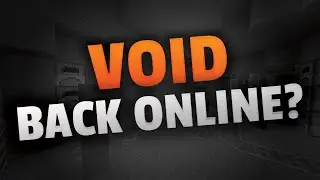 VOID Back Online? | Need YOUR Help!