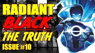 Radiant Black || THE TRUTH || (issues 10, 2021)