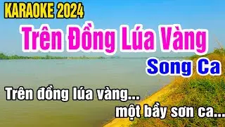 Karaoke Trên Đồng Lúa Vàng Song Ca Nhạc Sống gia huy karaoke