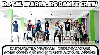 දේදුන්න වාගේ Dhedunna Wage | Dushyanth | Dance Cover By Nadeesh With Royal Warriors Dance Class