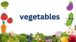 Learn the Names of  Yummy Veggies| vegetable name in English | vegetable pictures |