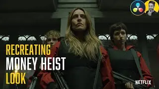 How to Get Netflix's Money Heist Look | DaVinci Resolve 17 Tutorial
