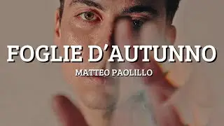 Matteo Paolillo, LolloFlow - (Mare fuori 4) - Foglie D'Autunno - Testo/Lyrics