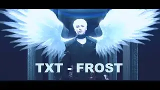 [ENG SUB ] TXT - FROST [RUS SUB] [перевод на русский]