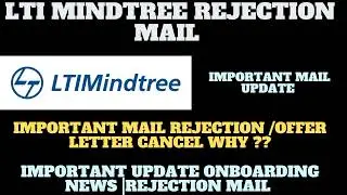 Lti mindtree started rejection|Rejection mail Lti mindtree Onboarding delay|Offer letter cancel news
