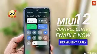 MIUI 12 Control Centre Enable Permanent No Third Party | MIUI 12 Official Control Centre