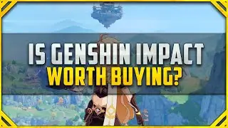 Is Genshin Impact Worth Playing? [GENSHIN IMPACT REVIEW]