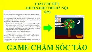Giải đề thi chung kết tin học trẻ hà nội 2023 - game chăm sóc táo