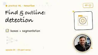 09. Object Detection | Practical ML with TensorFlow