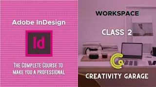 Adobe InDesign Course - Class 02 (Workspace)