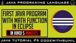 First Java Program In Eclipse With Math Function | In Hindi | CodewithSunil