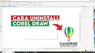 Cara uninstall corel draw x22 di komputer