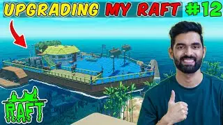 Upgrading My Raft  - Raft Survival Gameplay #12