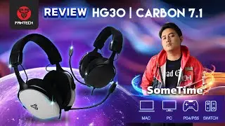 [Review] หูฟังเกมมิ่ง FANTECH HG30 Carbon 7.1 ได้ยินใกล้ขึ้น 5 -10% สร้างความได้เปรียบใน ทุกๆเกม