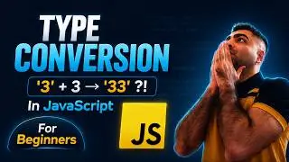 Type Conversion  | Javascript Basics | #15