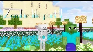 Monster school:Zombie life part 1-MINECRAFT ANIMATION