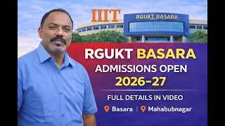 IIIT RGUKT Basara Admissions 2026-27 | Full Details | Eligibility, Selection Process & Apply Process