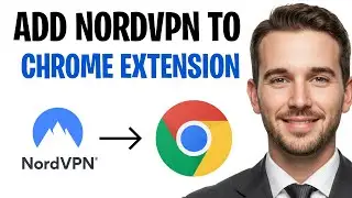 How to Add NordVPN to Chrome Extension (2026) | Step by Step ✅