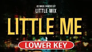 Little Me (Karaoke Lower Key) - Little Mix