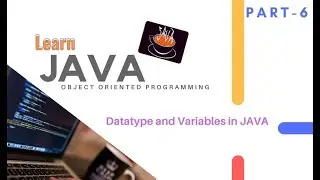 Datatypes and Variables in JAVA